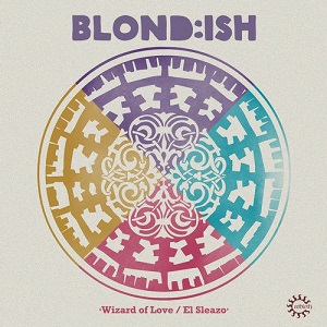 Blondish - Wizard Of Love El Sleazo