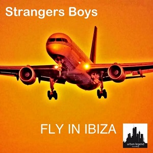 Strangers Boys  Fly in Ibiza