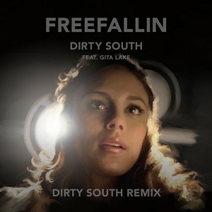 Dirty South Feat. Gita Lake  Freefallin (Dirty South Remix)