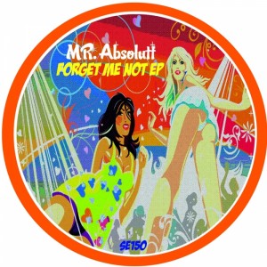Mr. Absolutt  Forget Me Not EP