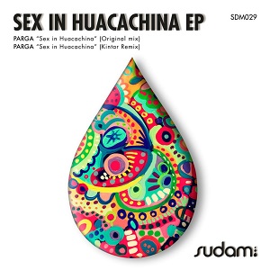 Parga  Sex In Huacachina EP