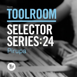 VA - Toolroom Selector Series 24: Pirupa