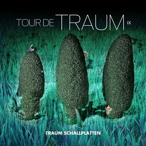 VA - Tour De Traum IX (Mixed by Riley Reinhold)