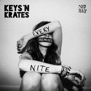 Keys N Krates  Every Nite EP (The Remixes)