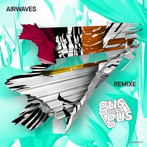 GusGus  Airwaves Remixe
