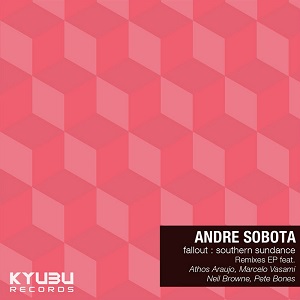 Andre Sobota  Fallout / Southern Sundance (Remixes)