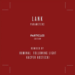 Lank - Parameters (Particles Edition)