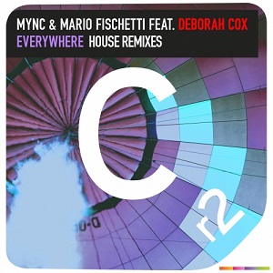 MYNC & Mario Fischetti Feat. Deborah Cox  Everywhere  Remixes