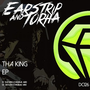Earstrip & Torha - Tha King EP