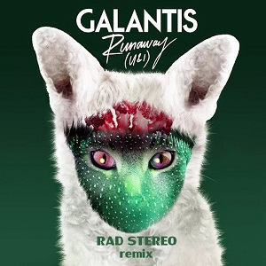 Galantis - Runaway (Rad Stereo Remix)