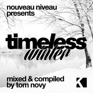 VA - Nouveau Niveau Pres. Timeless Winter (Mixed & Compiled By Tom Novy)