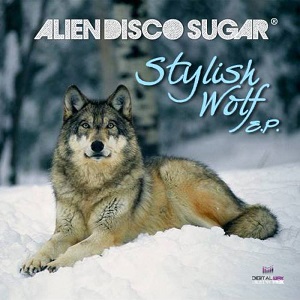 Alien Disco Sugar  Stylish Wolf EP