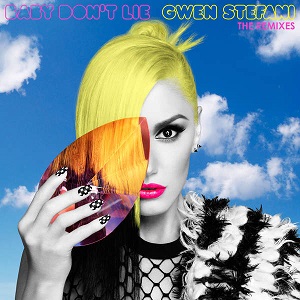 Gwen Stefani  Baby Dont Lie (The Remixes)