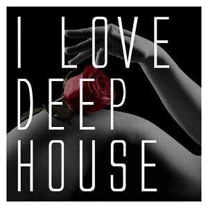 VA - I Love Deep House (2015)