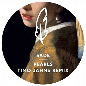 Sade  Pearls (Timo Jahns Remix)