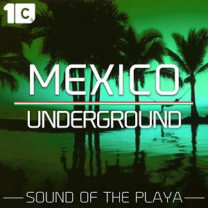 VA - Mexico Underground 2015 (Sound Of The Playa)