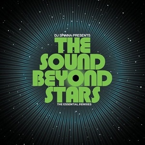 DJ Spinna Presents The Sound Beyond Stars  The Essential Remixes