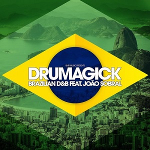 Drumagick feat. Joao Sobral  Brazilian D&B