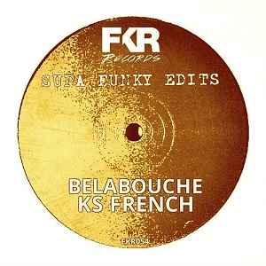 Belabouche & KS French - Supa Funky Edits