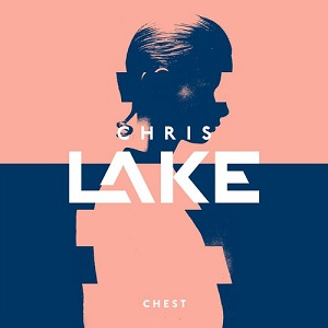 Chris Lake  Chest