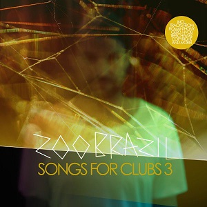 Zoo Brazil  Songs For Clubs 3
