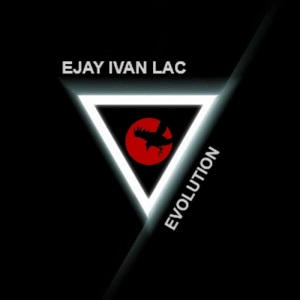 Ejay Ivan Lac  Evolution