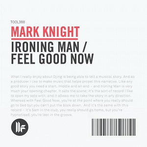 Mark Knight  Ironing Man / Feel Good Now