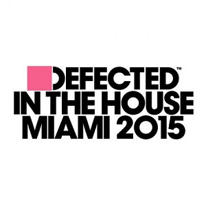 VA - Defected In The House Miami 2015