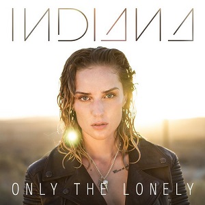Indiana  Only The Lonely  Remixes