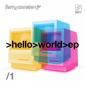 Ferry Corsten  Hello World EP1
