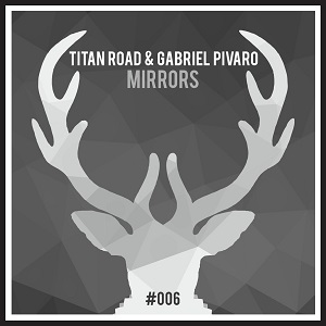 Titan Road & Gabriel Pivaro  Mirrors