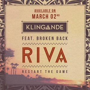 Klingande & Broken Back  Riva (Restart The Game)