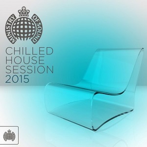 VA - Chilled House Session 2015 Ministry Of Sound