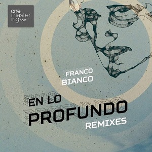 Franco Bianco  En Lo Profundo Remixes