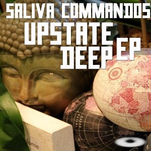 Saliva Commandos  Upstate Deep EP