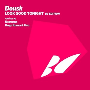 Dousk  Look Good Tonight