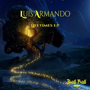 Luis Armando  Lifetimes EP