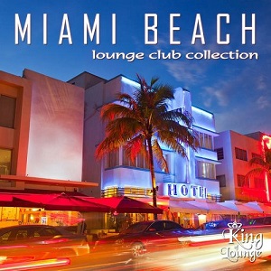 VA - Miami Beach Lounge Club Collection (2015)
