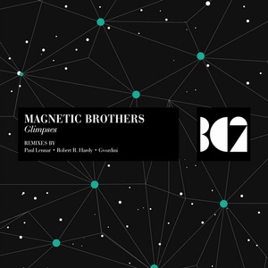 Magnetic Brothers - Glimpses EP