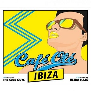 VA - Cafe Ole Ibiza (Mixed By The Cube Guys & Ultra Nate)