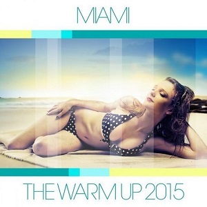 VA - Miami The Warm Up (2015)