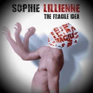SOPHIE LILLIENNE  THE FRAGILE IDEA