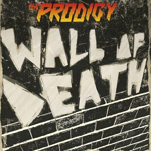 The Prodigy  Wall Of Death
