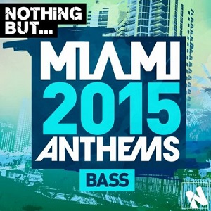 VA - Nothing But... Miami Bass 2015