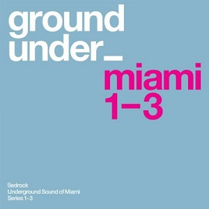 VA - Underground Sound Of Miami Series 1 - 3