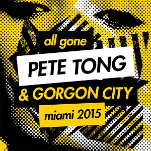 VA - All Gone Pete Tong & Gorgon City Miami 2015