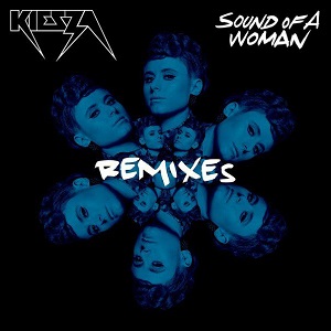 Kiesza  Sound Of A Woman (The Remixes)