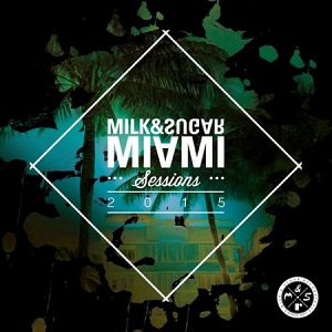 VA - Miami Sessions 2015 (Compiled and Mixed By Milk & Sugar