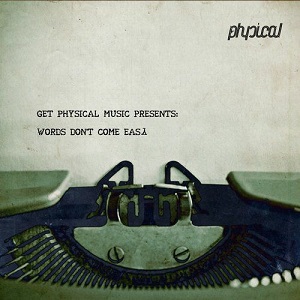 VA - Get Physical Music Presents: Words Dont Come Easy