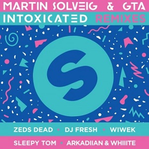 Martin Solveig & GTA - Intoxicated (The Remixes)